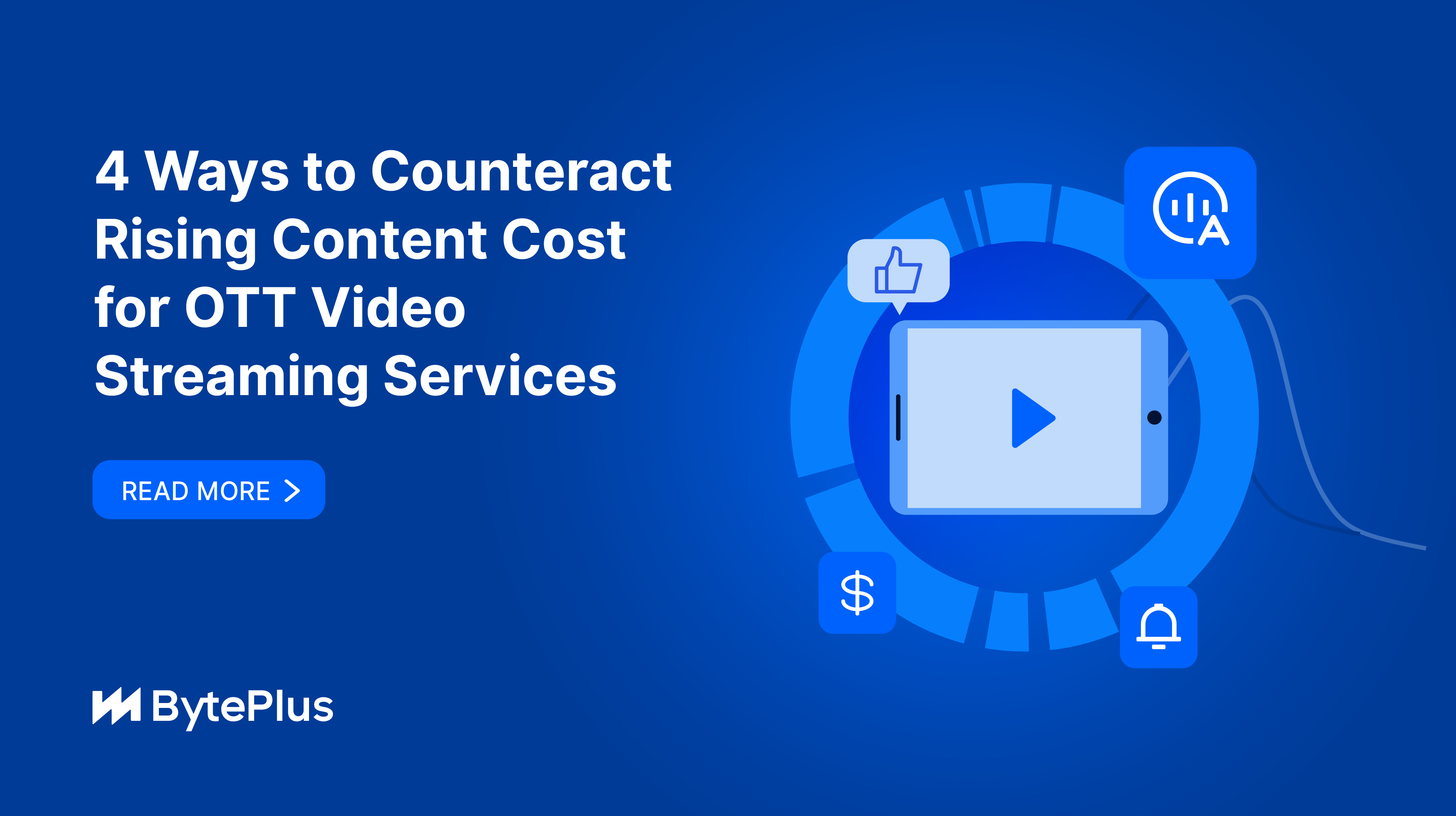 OTT 비디오 스트리밍 서비스의 증가하는 콘텐츠 비용에 대응하는 4가지 방법