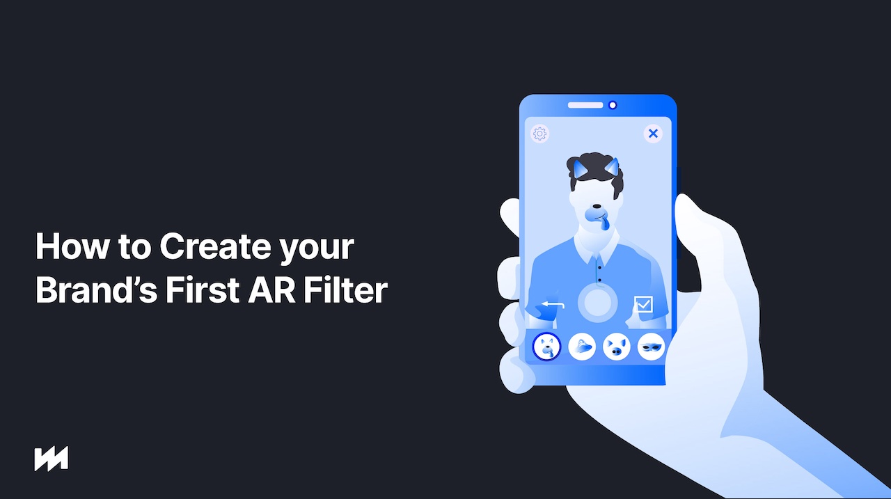 How to Create Your Brand's First AR Filter