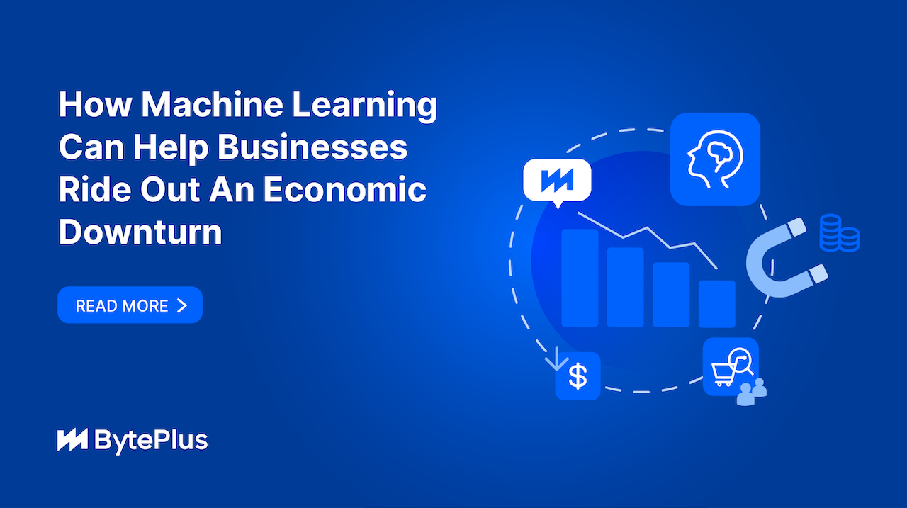 How Machine Learning Can Help Businesses Ride Out An Economic Downturn