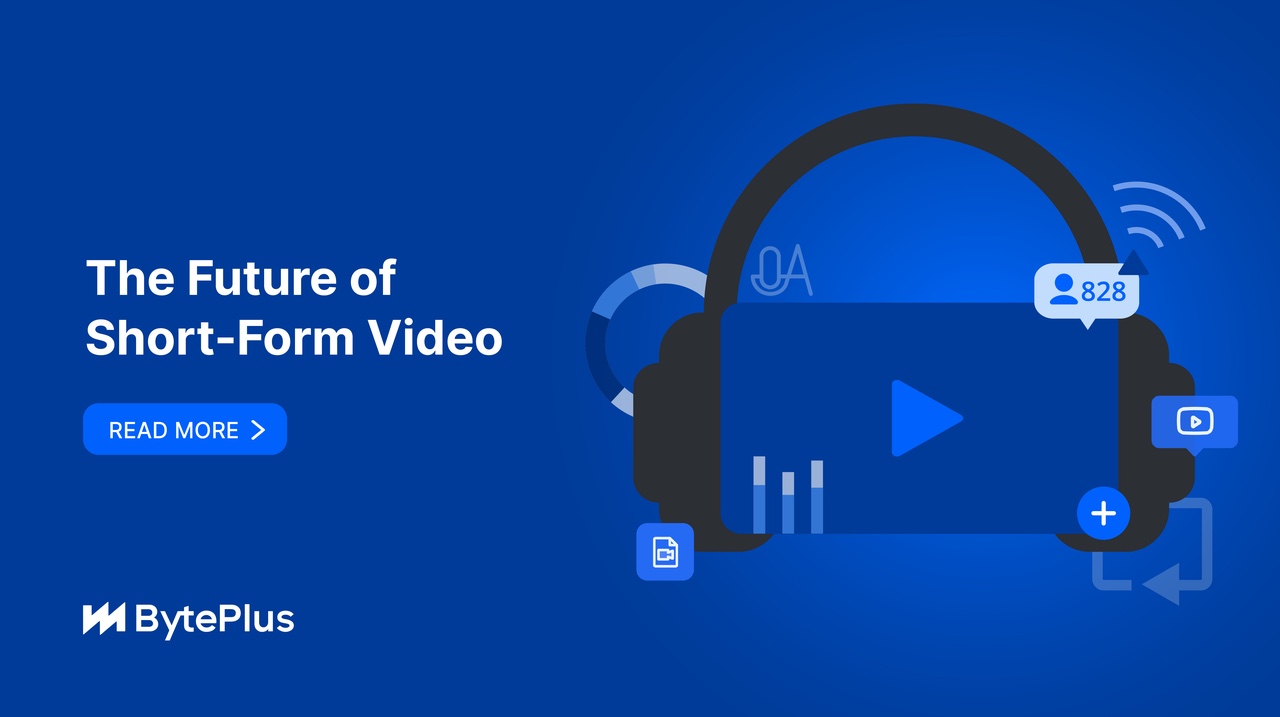 The Future of Short-Form Video